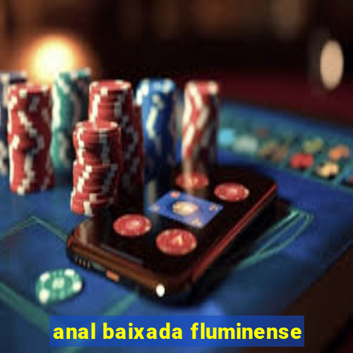 anal baixada fluminense